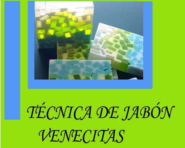 Hacer jabon de Venecitas.
